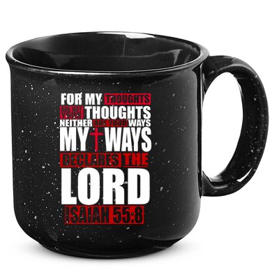 My Thoughts My Ways Declarers The Lord Isaiah 55:8 15oz Campfire Ceramic Mug