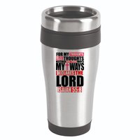 My Thoughts My Ways Declarers The Lord Isaiah 55:8 16oz Travel Tumbler