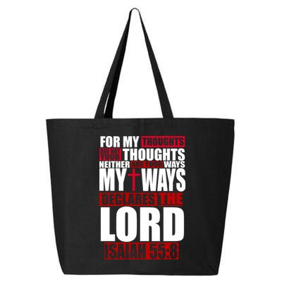 My Thoughts My Ways Declarers The Lord Isaiah 55:8 25L Jumbo Tote