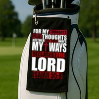 My Thoughts My Ways Declarers The Lord Isaiah 55:8 Golf Towel