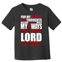 My Thoughts My Ways Declarers The Lord Isaiah 55:8 Toddler T-Shirt