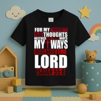 My Thoughts My Ways Declarers The Lord Isaiah 55:8 Toddler T-Shirt