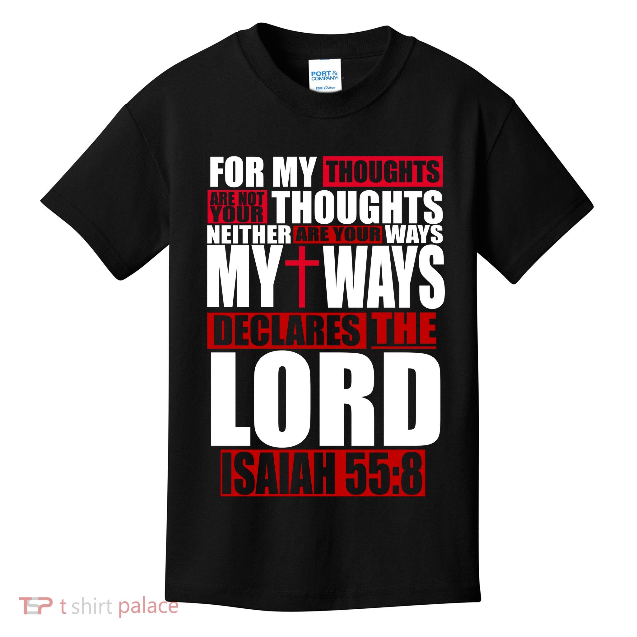 My Thoughts My Ways Declarers The Lord Isaiah 55:8 Kids T-Shirt