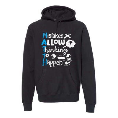 Math Teacher Math Student Mistakes Allow Thinking To Happen Premium Hoodie