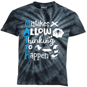 Math Teacher Math Student Mistakes Allow Thinking To Happen Kids Tie-Dye T-Shirt