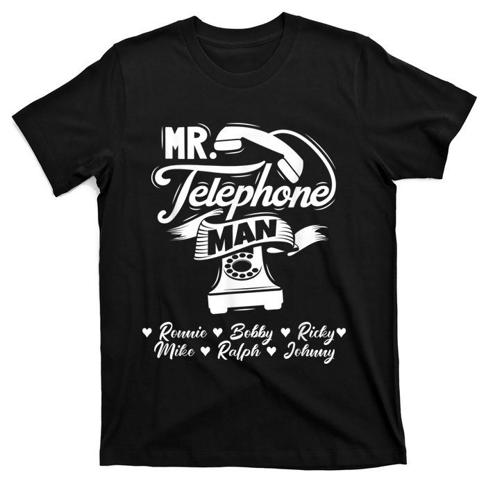 Mr. Telephone Man Ronnie Bobby Ricky Mike Ralph & Johnny T-Shirt