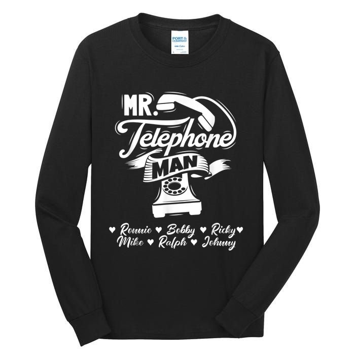 Mr. Telephone Man Ronnie Bobby Ricky Mike Ralph & Johnny Tall Long Sleeve T-Shirt