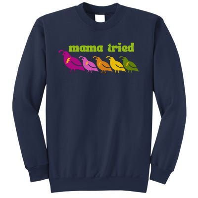 Mama Tried Sweatshirt