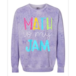 Math Teacher Math Is My Jam Gift Colorblast Crewneck Sweatshirt