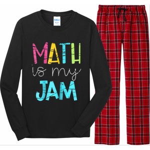 Math Teacher Math Is My Jam Gift Long Sleeve Pajama Set