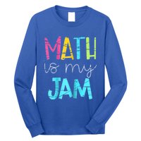 Math Teacher Math Is My Jam Gift Long Sleeve Shirt