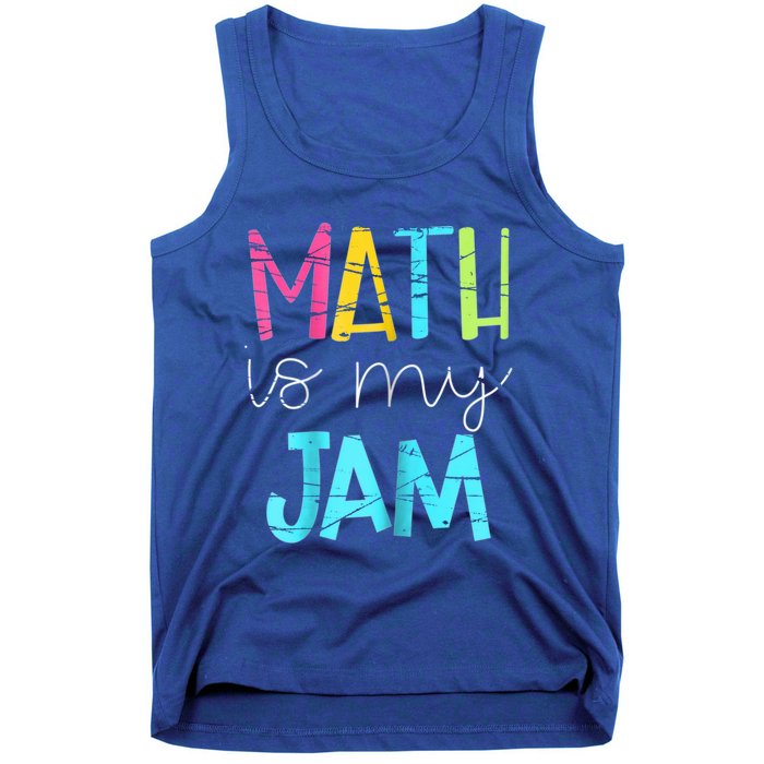 Math Teacher Math Is My Jam Gift Tank Top