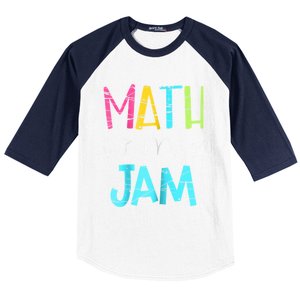 Math Teacher Math Is My Jam Gift Baseball Sleeve Shirt