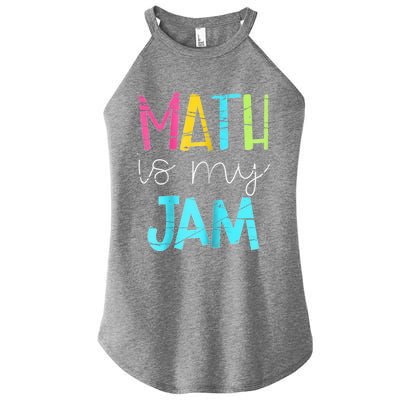 Math Teacher Math Is My Jam Gift Women’s Perfect Tri Rocker Tank