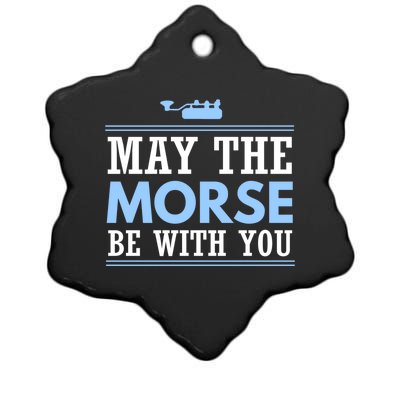 May The Morse Be With You Gift Code Ham Radio Gift Ceramic Star Ornament