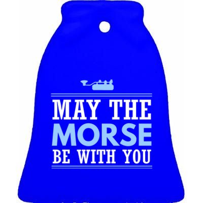 May The Morse Be With You Gift Code Ham Radio Gift Ceramic Bell Ornament