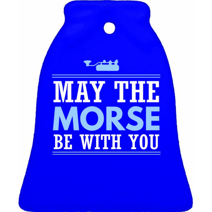 May The Morse Be With You Gift Code Ham Radio Gift Ceramic Bell Ornament