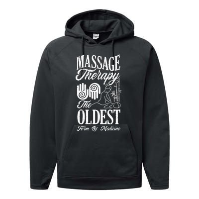 Massage Therapist Massage Therapy Oldest Form Of Therapy Performance Fleece Hoodie