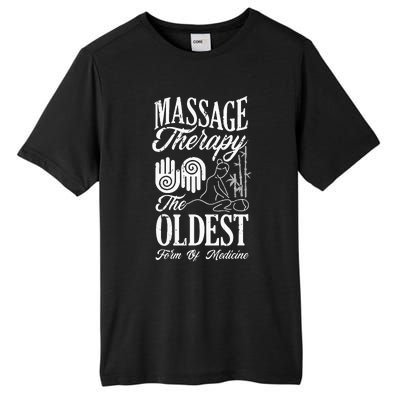 Massage Therapist Massage Therapy Oldest Form Of Therapy Tall Fusion ChromaSoft Performance T-Shirt