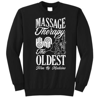 Massage Therapist Massage Therapy Oldest Form Of Therapy Tall Sweatshirt