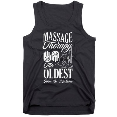 Massage Therapist Massage Therapy Oldest Form Of Therapy Tank Top