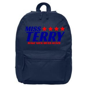 Miss Terry Make Nick Mean Again 16 in Basic Backpack