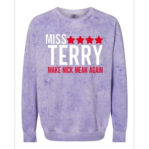 Miss Terry Make Nick Mean Again Colorblast Crewneck Sweatshirt