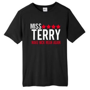 Miss Terry Make Nick Mean Again Tall Fusion ChromaSoft Performance T-Shirt