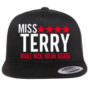 Miss Terry Make Nick Mean Again Flat Bill Trucker Hat