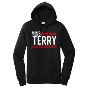 Miss Terry Make Nick Mean Again Women's Pullover Hoodie