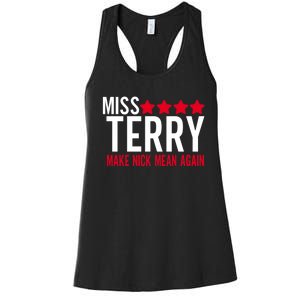 Miss Terry Make Nick Mean Again Women's Racerback Tank