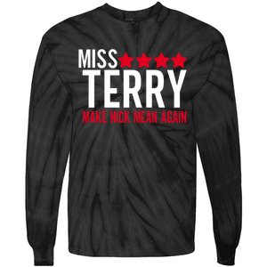 Miss Terry Make Nick Mean Again Tie-Dye Long Sleeve Shirt