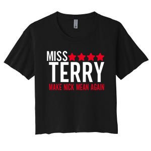 Miss Terry Make Nick Mean Again Women's Crop Top Tee