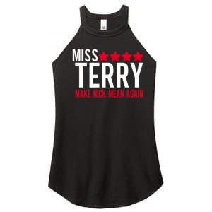 Miss Terry Make Nick Mean Again Women's Perfect Tri Rocker Tank