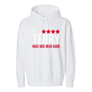 Miss Terry Make Nick Mean Again Garment-Dyed Fleece Hoodie