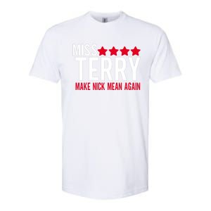 Miss Terry Make Nick Mean Again Softstyle CVC T-Shirt