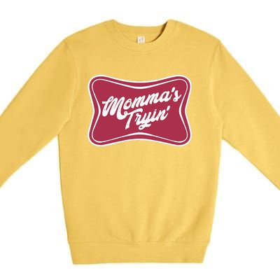 Mommas Tryin Premium Crewneck Sweatshirt