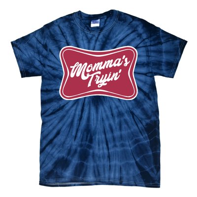 Mommas Tryin Tie-Dye T-Shirt