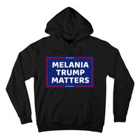 Melania Trump Matters Hoodie