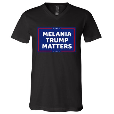 Melania Trump Matters V-Neck T-Shirt