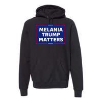 Melania Trump Matters Premium Hoodie