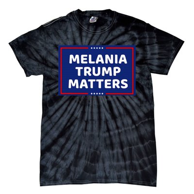 Melania Trump Matters Tie-Dye T-Shirt