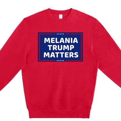 Melania Trump Matters Premium Crewneck Sweatshirt