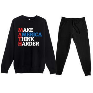 Math Teacher Make Merica Think Harder Anti Trump 2020 Gift Premium Crewneck Sweatsuit Set