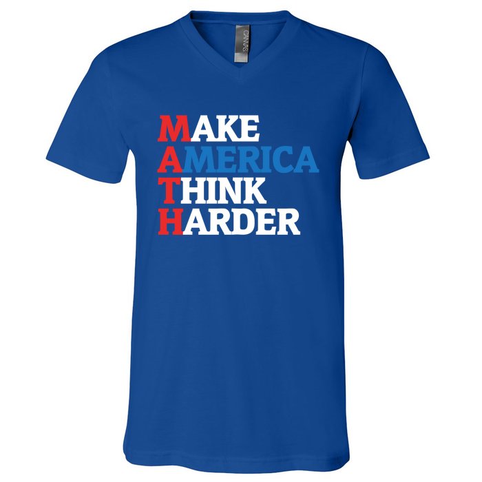 Math Teacher Make Merica Think Harder Anti Trump 2020 Gift V-Neck T-Shirt