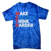 Math Teacher Make Merica Think Harder Anti Trump 2020 Gift Tie-Dye T-Shirt