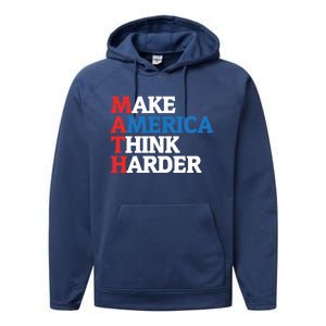 Math Teacher Make Merica Think Harder Anti Trump 2020 Gift Performance Fleece Hoodie