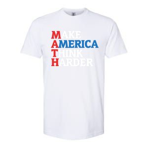 Math Teacher Make Merica Think Harder Anti Trump 2020 Gift Softstyle CVC T-Shirt