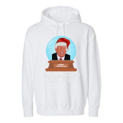 Merry Trumpmas Make Christmas Great Again Trump Snow Globe Garment-Dyed Fleece Hoodie