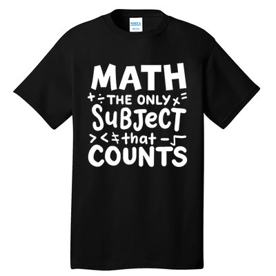 Math Teacher Mathematician Funny Gift Tall T-Shirt